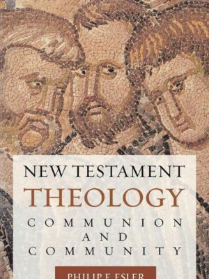 New Testament Theology – Communion and Community