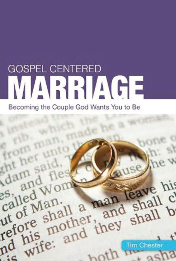 Gospel Centred Marriage – Becoming couple God wants you to be