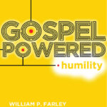 Gospel powered humility
