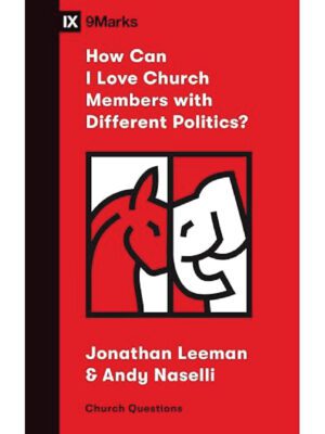 How can I Love church members with different politics ?