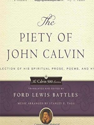 The Piety of John Calvin