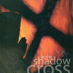 In the shadow of the cross- A biblical theology of persecution and discipleship