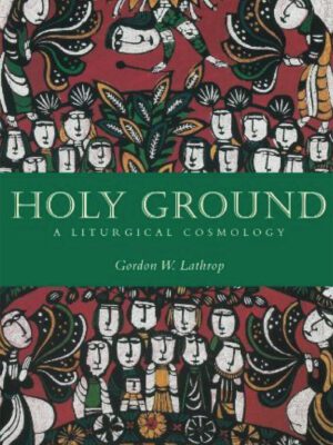 Holy Ground – A liturgical cosmology