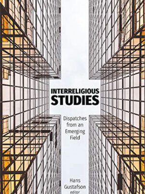 Interreligious Studies – Dispatches from an emerging field