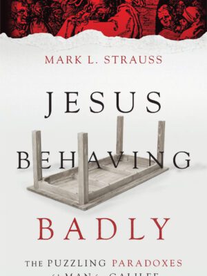 Jesus behaving badly