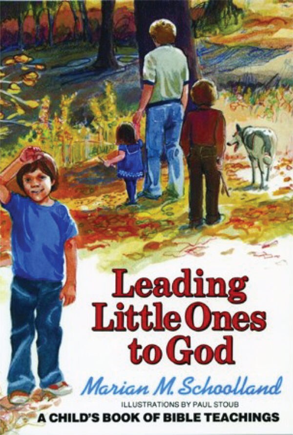 Leading little ones to God – A child’s book of Bible Teachings