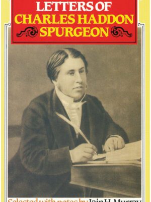 Letters of Charles Haddon Spurgeon