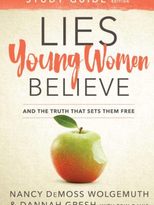 Lies young women believe and the truth that sets them free