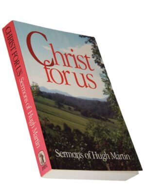 Christ for us; Sermons of hugh martin