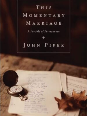 This Momentary Marriage – The parable of permanence