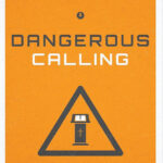Dangerous calling - locally published