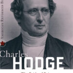 Charles Hodge - The Pride of Princeton