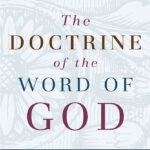 The Doctrine of the Word of God