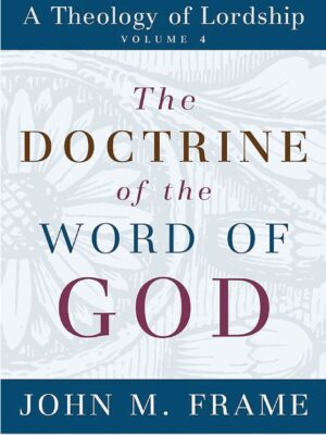 The Doctrine of the Word of God