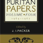Puritan papers vol 4, 1965-1967