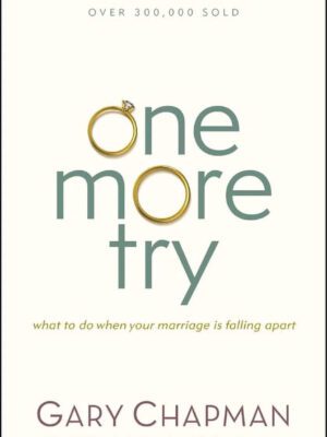 One more try – What to do when your marriage is falling apart