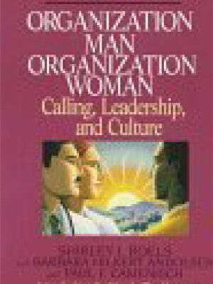 Organization Man, Organization Woman – Calling, Leadership & Culture