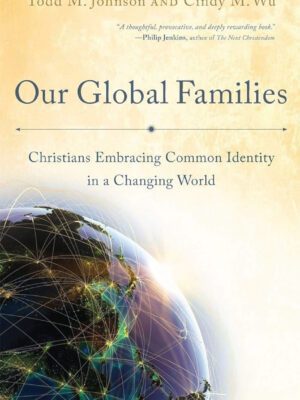 Our Global Families – Christians Embracing Common Identity in a Changing World