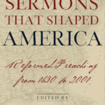 Sermons that shaped America