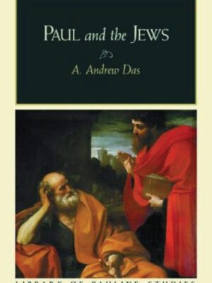 Paul and the Jews – Library of Pauline Studies