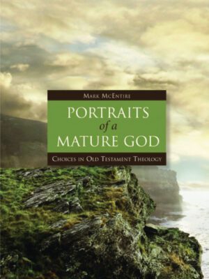 Portraits of a nature God – Choices in the Old Testament Theology