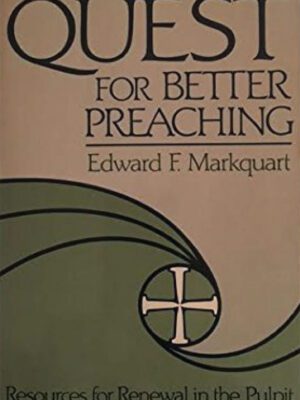 Quest for better preaching – Resources for renewal in the pulpit