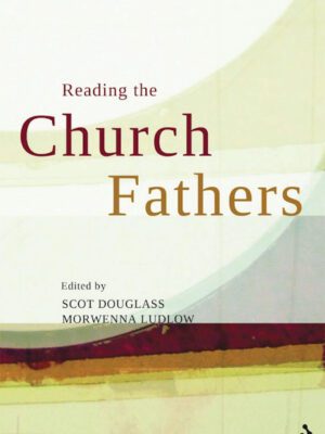 Reading The Church Fathers