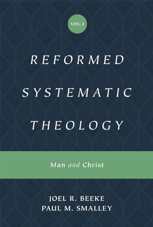 Reformed systematic theology Vol 2