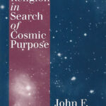 Science and religion in search of Cosmic Purpose