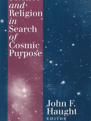 Science and religion in search of Cosmic Purpose