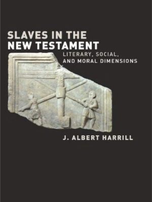 Slaves in the New Testament – literary, social and moral dimensions