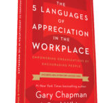 The 5 languages of appreciation in the workplace