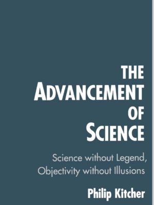 The advancement of science – Science without legend, objectivity without illusions