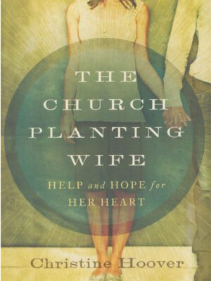 The Church Planting Wife