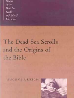 The dead sea scrolls and the origins of the bible