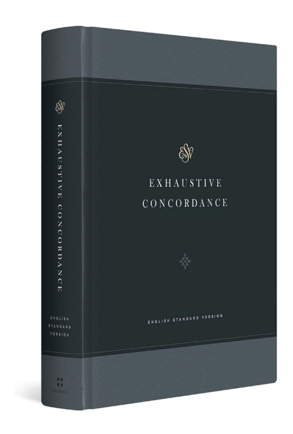 The ESV Exhaustive Concordance