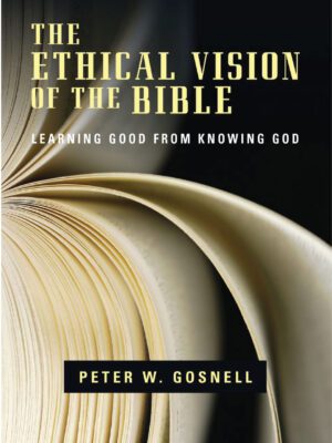 The Ethical Vision of the Bible