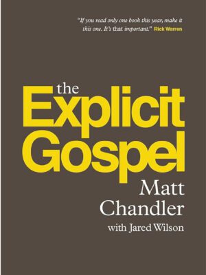 The explicit Gospel (hardcover)