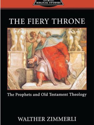 The fiery throne – The prophets and Old Testament theology