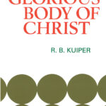 The glorious body of Christ