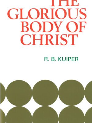 The glorious body of Christ