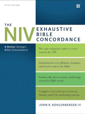 The NIV Exhaustive Concordance