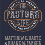 The pastors life – Practical   from the puritans