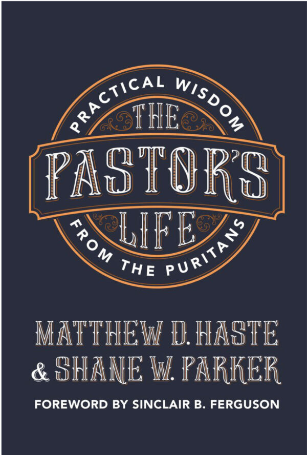 The pastors life – Practical   from the puritans