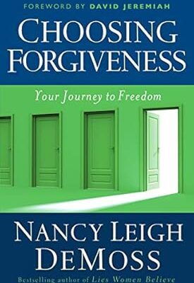 Choosing Forgiveness