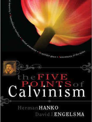 The Five Points of Calvinism