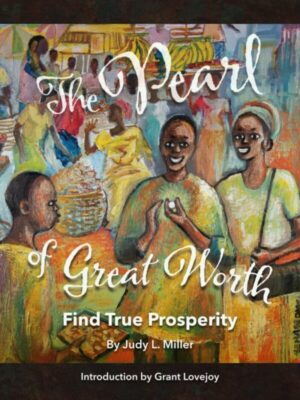 The Pearl of Great Worth : Find True Prosperity