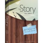 The Story ESV Bible by ESV Bibles