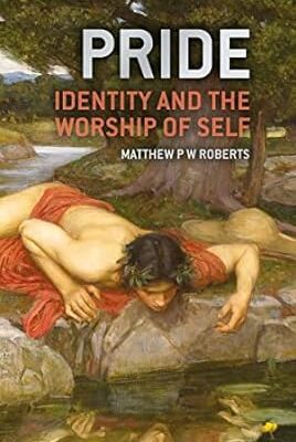 Pride, Identity and the worship of self