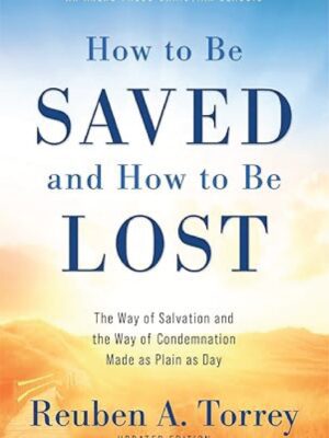 How to Be Saved and How to Be Lost